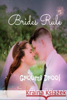 Brides Rule Grooms Drool Susan Dunn Cobb 9781539677291