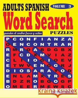 ADULTS SPANISH Word Search Puzzles. Vol. 3 Puzzles, Wise 9781539684350