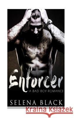 Enforcer: Bad Boy Romance Selena Black 9781539687061