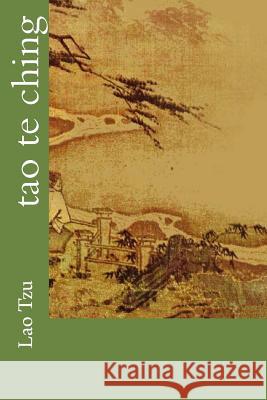 Tao Te Ching Lao Tzu 9781539691402 Createspace Independent Publishing Platform