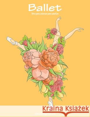 Ballet libro para colorear para adultos 1 Nick Snels 9781539692546