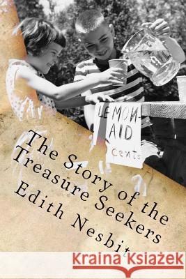 The Story of the Treasure Seekers Edith Nesbit 9781539694212 Createspace Independent Publishing Platform