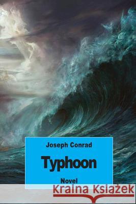 Typhoon Joseph Conrad 9781539696179 Createspace Independent Publishing Platform