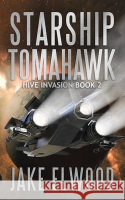 Starship Tomahawk Jake Elwood 9781539697138