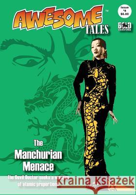 Awesome Tales #4: The Manchurian Menace R. Allen Leider Robert E. Waters K. T. Pinto 9781539698999