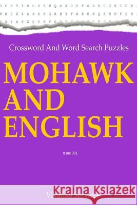 Crossword and Word Search Puzzles - Mohawk and English Vivatiks Services 9781539700142 Createspace Independent Publishing Platform