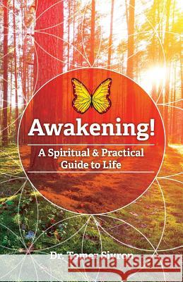 Awakening! A spiritual and Practical Guide to Life Sivron, Tomer 9781539700845