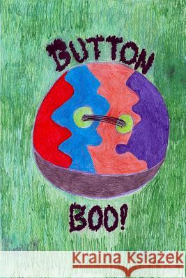 Button Boo! Gregory Prince Gregory and Celeste Prince 9781539701064