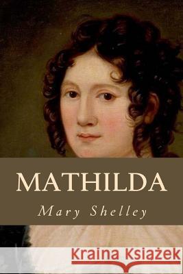 Mathilda Mary Shelley Tao Editorial 9781539703204 Createspace Independent Publishing Platform