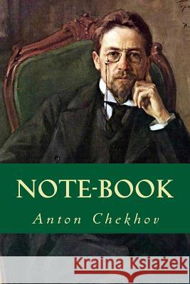 Note-Book Anton Chekhov Tao Editorial 9781539706007 Createspace Independent Publishing Platform