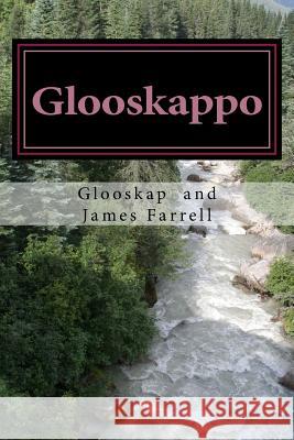 Glooskappo: The Edda of the Algonquins James Farrell 9781539710493 Createspace Independent Publishing Platform