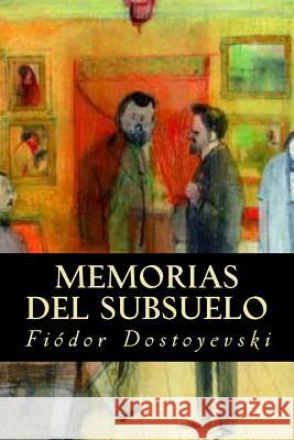 Memorias del Subsuelo Fiodor Dostoyevski Tao Editorial 9781539711209