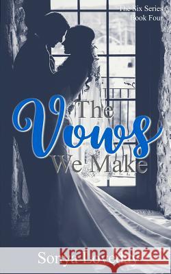 The Vows We Make Mrs Sonya Loveday 9781539714057