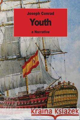 Youth: a Narrative Conrad, Joseph 9781539716778 Createspace Independent Publishing Platform