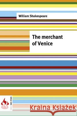 The merchant of Venice Shakespeare, William 9781539719694