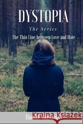 Dystopia: The Thin Line between Love and Hate Shishakly, Rouba 9781539725046