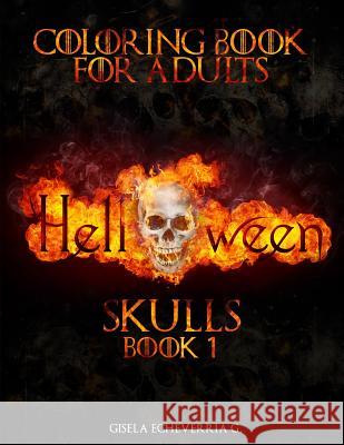 HALLOWEEN Skulls Book 1: Thematic Coloring Books For Adults Gisela Echeverri 9781539725466 Createspace Independent Publishing Platform