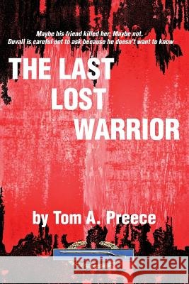 The Last Lost Warrior Tom a. Preece 9781539728153