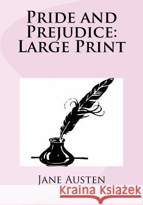 Pride and Prejudice: Large Print Jane Austen 9781539728832 Createspace Independent Publishing Platform