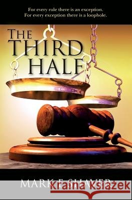 The Third Half Mark E. Shaver 9781539732877