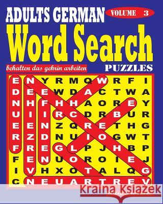 ADULTS GERMAN Word Search Puzzles. Vol. 3 Puzzles, Wise 9781539737100