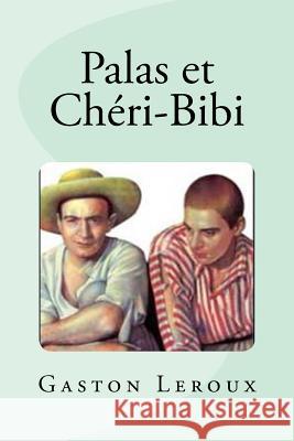 Palas et Chéri-Bibi Saguez, Edinson 9781539740858 Createspace Independent Publishing Platform