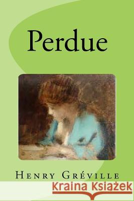 Perdue Henry Greville Edinson Saguez 9781539741336 Createspace Independent Publishing Platform