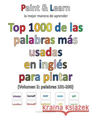 Top 1000 de las palabras inglesas más usadas (Volumen 2: palabras 101-200) Defevere, Isabelle 9781539746799 Createspace Independent Publishing Platform