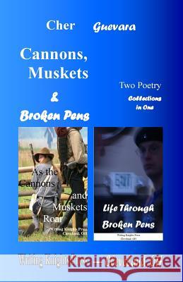 Cannons, Muskets & Broken Pens Walter Beck 9781539748151 Createspace Independent Publishing Platform