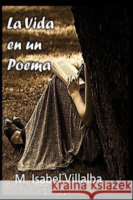La vida en un poema Independiente, Mrv Editor 9781539750406