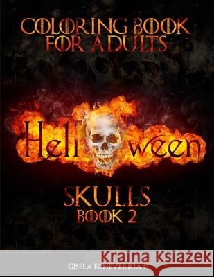 HALLOWEEN Skulls Book 2: Thematic Coloring Books For Adults Gisela Echeverri 9781539750567 Createspace Independent Publishing Platform
