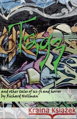 Tagz and other tales Richard Hollman 9781539750888 Createspace Independent Publishing Platform