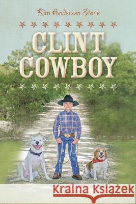 Clint Cowboy Kim Anderson Stone 9781539764748 Createspace Independent Publishing Platform
