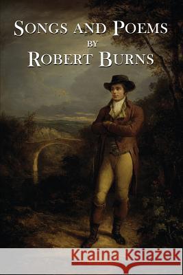 The Songs and Poems of Robert Burns Robert Burns 9781539766537 Createspace Independent Publishing Platform