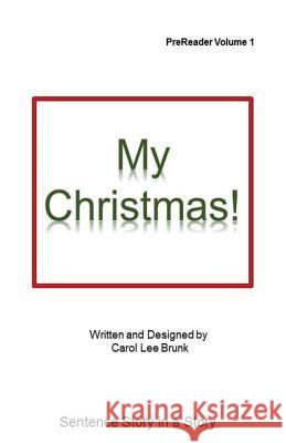 My Christmas: My Christmas Carol Lee Brunk 9781539766995 Createspace Independent Publishing Platform