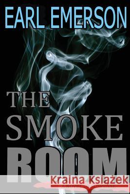 The Smoke Room Earl Emerson 9781539769057