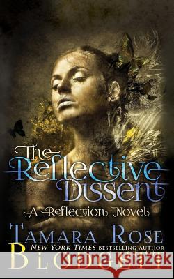 The Reflective Dissent Tamara Rose Blodgett 9781539770046