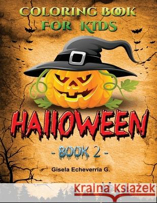 HALLOWEEN For Kids Book 2: Thematic Coloring Books For Kids Gisela Echeverri 9781539770251 Createspace Independent Publishing Platform