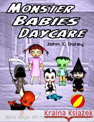 Monster Babies Daycare John E. Dorey 9781539773757 Createspace Independent Publishing Platform