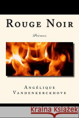 Rouge Noir: Poèmes Vandenkerckhove, Angelique 9781539774266