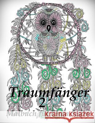 Traumfänger 2 - Malbuch Für Erwachsene The Art of You 9781539774570 Createspace Independent Publishing Platform