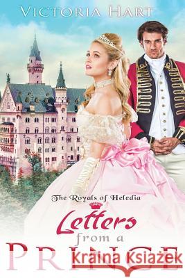 Letters from a Prince Victoria Hart 9781539775270 Createspace Independent Publishing Platform
