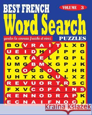 BEST FRENCH Word Search Puzzles. Vol. 3 Puzzles, Wise 9781539776055