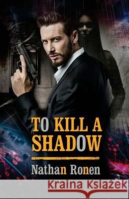 To Kill a Shadow Nathan Ronen 9781539777571