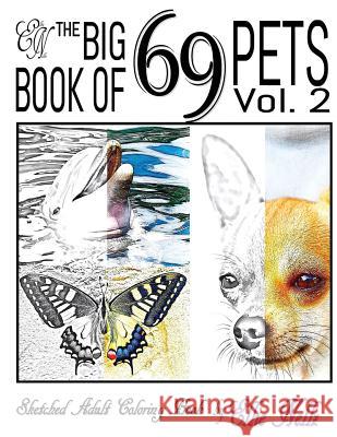 The Big Book of 69 Pets Ellie Nellz 9781539782421 Createspace Independent Publishing Platform