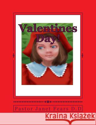 Valentines Day!: A Children Book About Friendship! Janet Marie Fear 9781539785361 Createspace Independent Publishing Platform