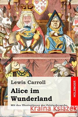 Alice im Wunderland: Mit den Illustrationen der Originalausgabe Zimmermann, Antonie 9781539785378