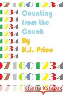 Counting From the Couch Price, K. J. 9781539786573 Createspace Independent Publishing Platform