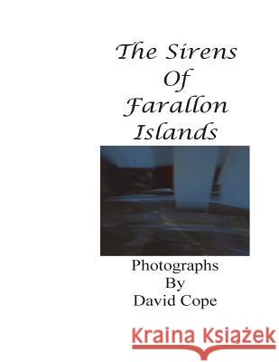 The Sirens of Farallon Islands David Cope 9781539789826 Createspace Independent Publishing Platform