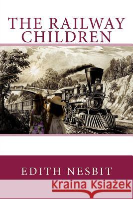 The Railway Children Edith Nesbit 9781539791218 Createspace Independent Publishing Platform